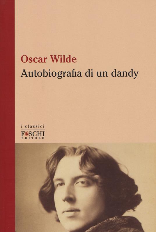Autobiografia di un dandy - Oscar Wilde - copertina