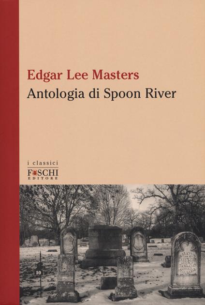 Antologia di Spoon River. Testo inglese a fronte - Edgar Lee Masters - copertina