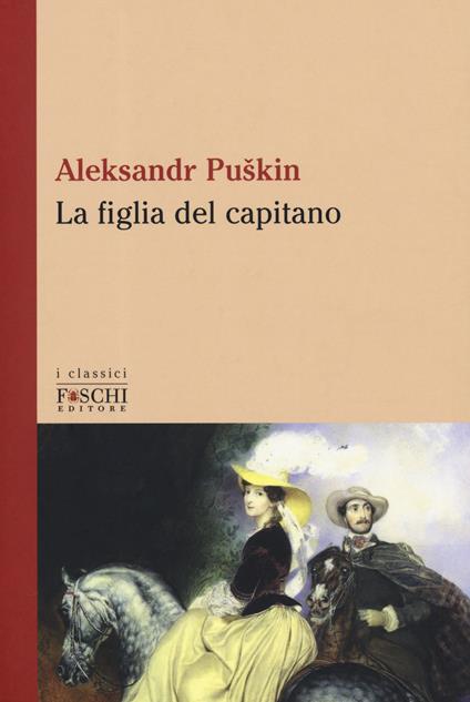 La figlia del capitano - Aleksandr Sergeevic Puskin - copertina