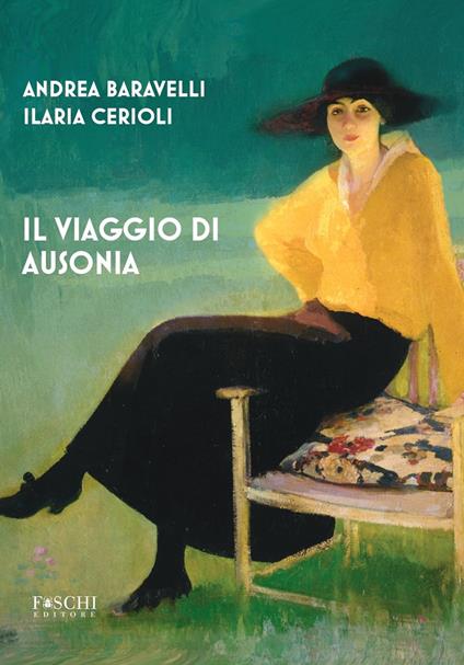 Il viaggio di Ausonia - Andrea Baravelli,Ilaria Cerioli - copertina