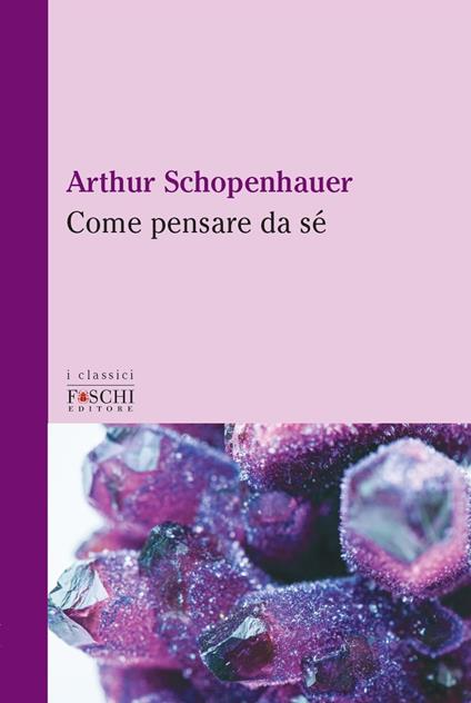 Come pensare da sé - Arthur Schopenhauer - copertina