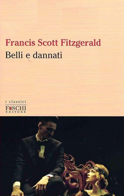 Belli e dannati - Francis Scott Fitzgerald - copertina