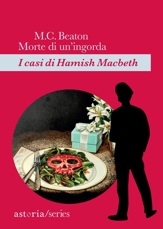 Morte di un'ingorda. I casi di Hamish Macbeth - M. C. Beaton - copertina
