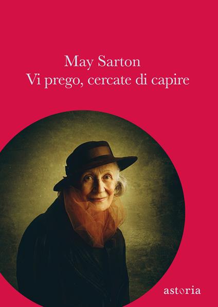 Vi prego, cercate di capire - May Sarton,Marina Morpurgo - ebook