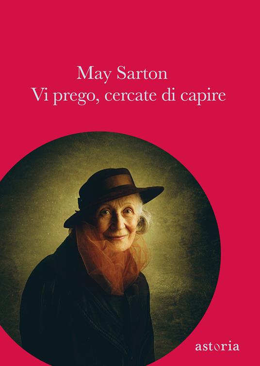 Vi prego, cercate di capire - May Sarton,Marina Morpurgo - ebook