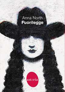 Libro Fuorilegge Anna North