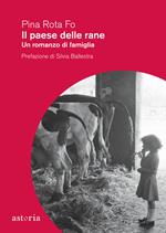 Il paese delle rane. Un romanzo di famiglia