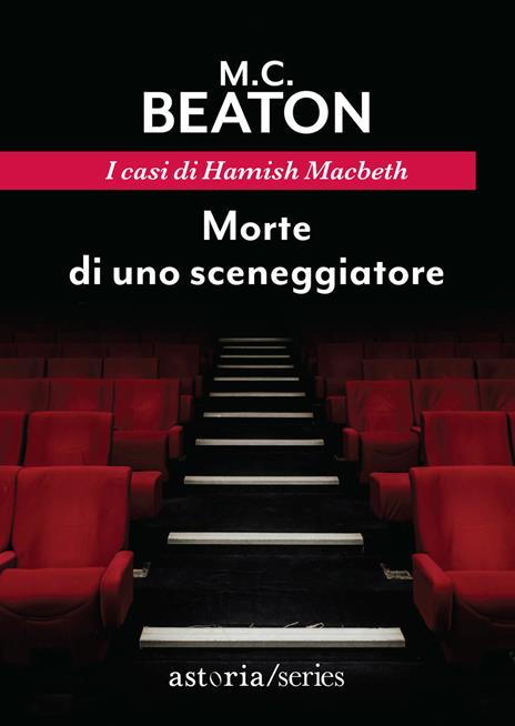 Morte di uno sceneggiatore. I casi di Hamish Macbeth - M. C. Beaton - copertina