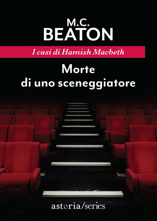 Morte di uno sceneggiatore. I casi di Hamish Macbeth - M. C. Beaton - copertina