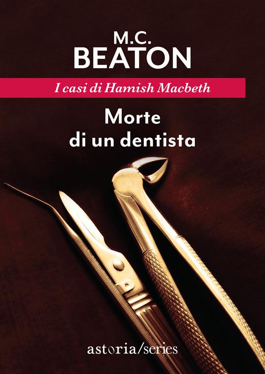 Morte di un dentista. I casi di Hamish Macbeth - M. C. Beaton,Chiara Libero - ebook