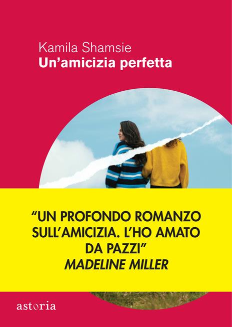 Un'amicizia perfetta - Kamila Shamsie - 2