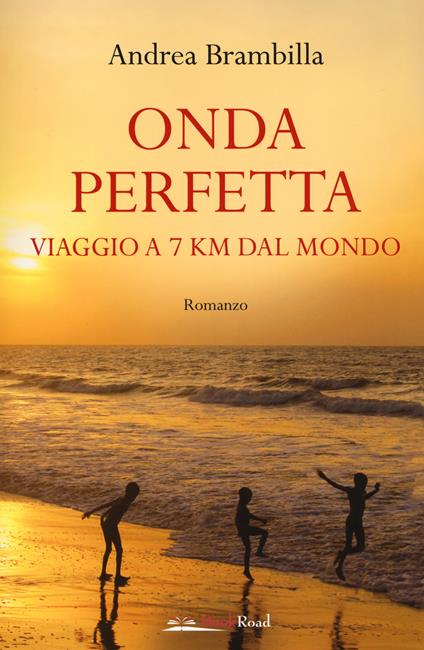 Onda perfetta. Viaggio a 7 km dal mondo - Andrea Brambilla - copertina