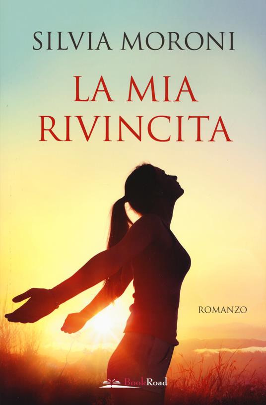 La mia rivincita - Silvia Moroni - copertina