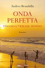 Onda perfetta. Viaggio a 7 km dal mondo