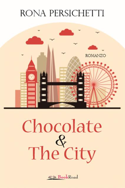 Chocolate & the city - Rona Persichetti - ebook