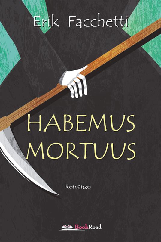 Habemus mortuus - Erik Facchetti - ebook