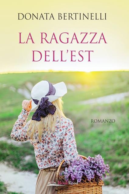 La ragazza dell'Est - Donata Bertinelli - ebook
