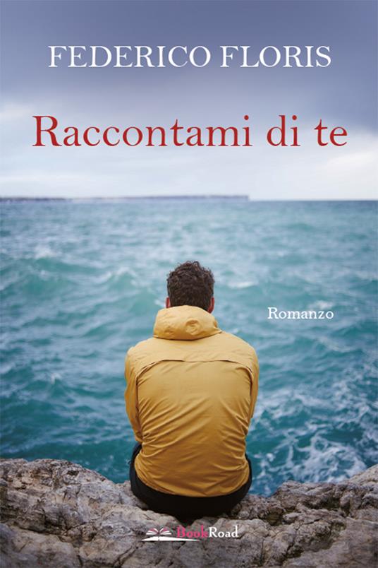 Raccontami di te - Federico Floris - ebook