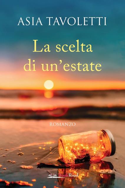 La scelta di un'estate - Asia Tavoletti - copertina