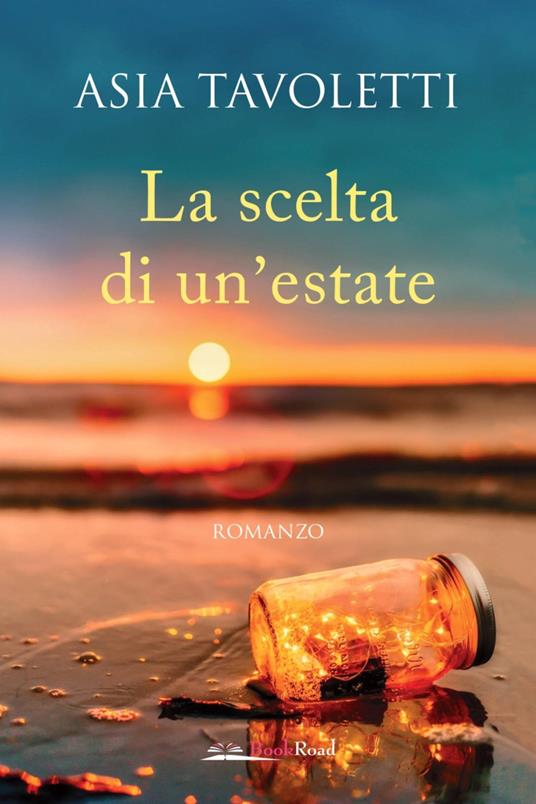La scelta di un'estate - Asia Tavoletti - copertina