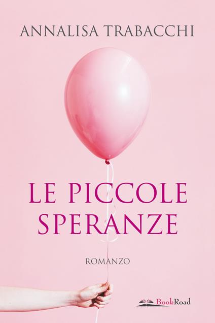 Le piccole speranze - Annalisa Trabacchi - copertina