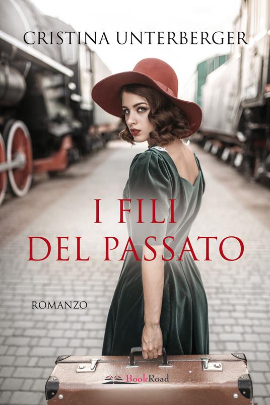 I fili del passato - Cristina Unterberger - copertina