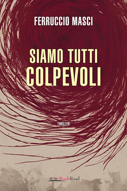 Siamo tutti colpevoli - Ferruccio Masci - copertina