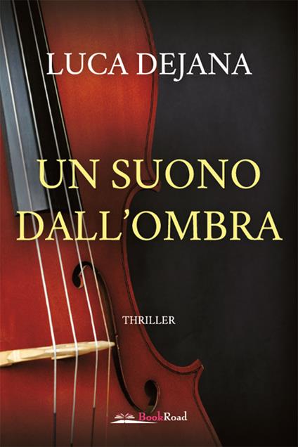 Un suono dall'ombra - Luca Dejana - ebook