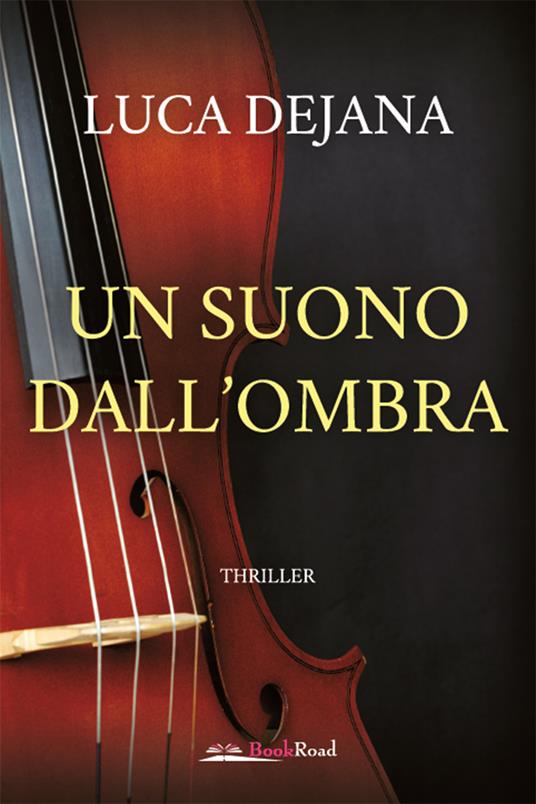 Un suono dall'ombra - Luca Dejana - ebook