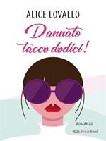 Dannato tacco dodici!
