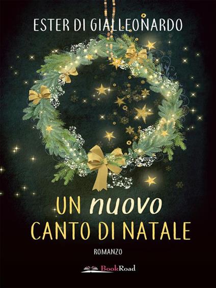 Un nuovo canto di Natale - Ester Di Gialleonardo - ebook