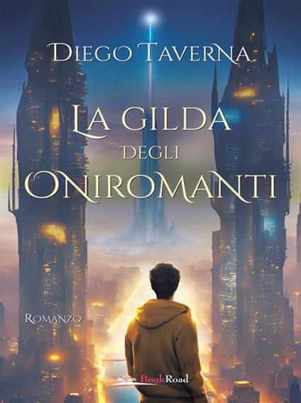 La gilda degli Oniromanti - Diego Taverna - ebook