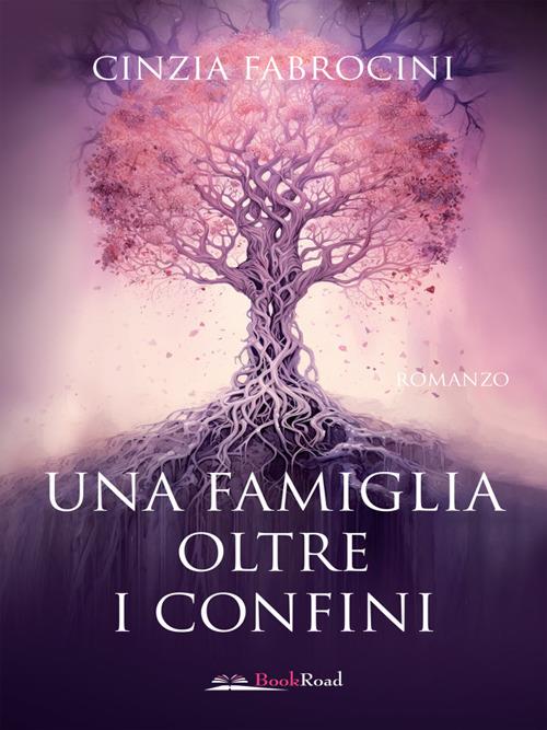 Una famiglia oltre i confini - Cinzia Fabrocini - ebook