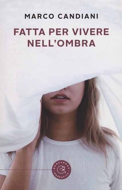 Fatta per vivere nell'ombra - Marco Candiani - copertina