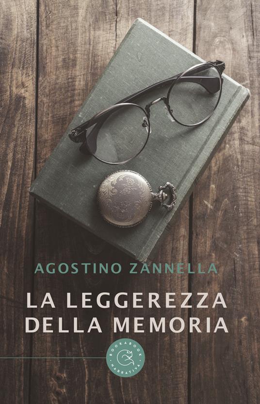 La leggerezza della memoria - Agostino Zannella - copertina