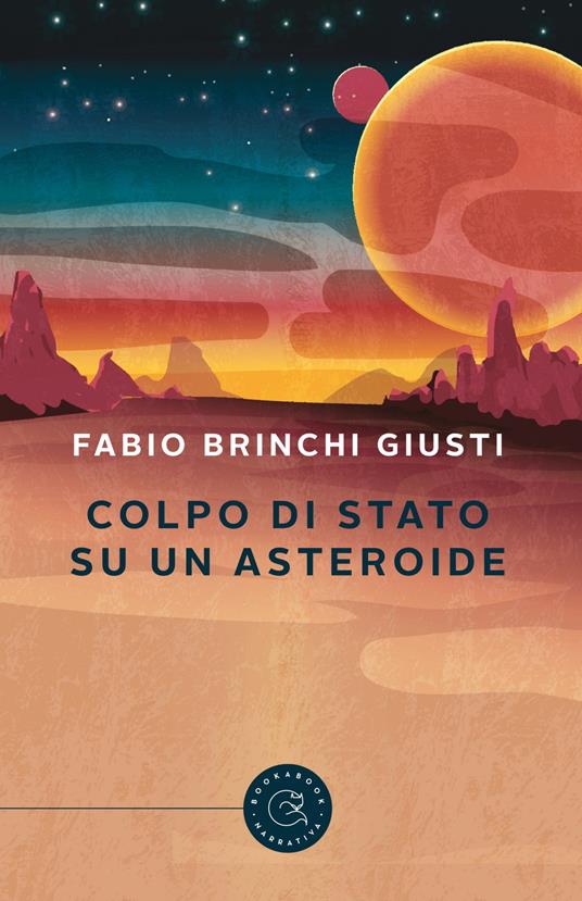 Colpo di stato su un asteroide - Fabio Brinchi Giusti - copertina