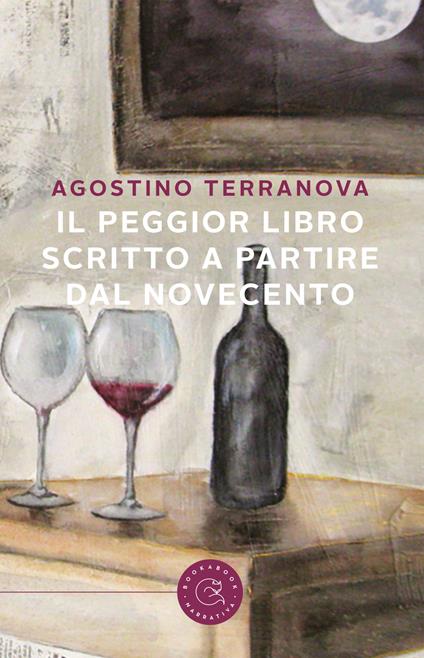 Il peggior libro scritto a partire dal Novecento - Agostino Terranova - copertina