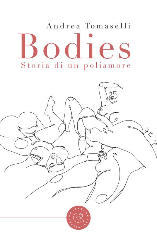 Bodies. Storia di un poliamore - Andrea Tomaselli - copertina
