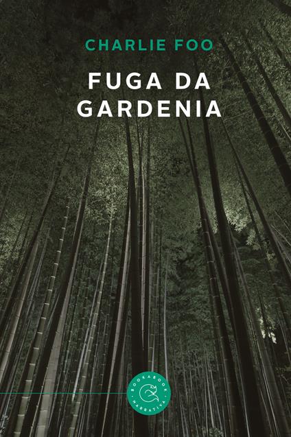 Fuga da Gardenia - Charlie Foo - copertina