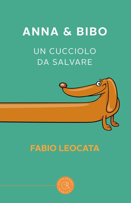 Anna & Bibo. Un cucciolo da salvare - Fabio Leocata - copertina