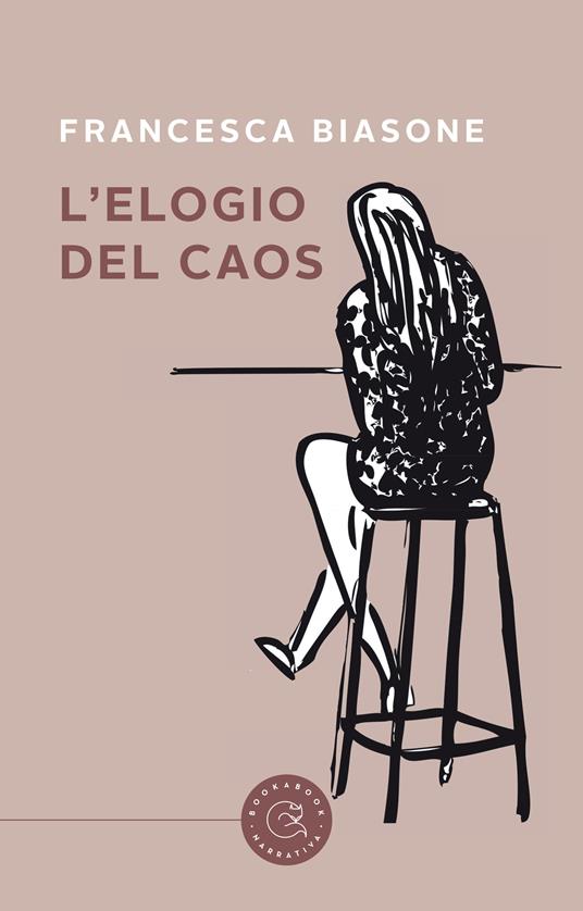 L'elogio del caos - Francesca Biasone - copertina