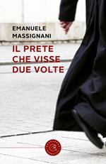 Il prete che visse due volte