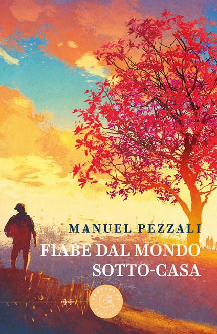 Fiabe dal mondo sotto-casa - Manuel Pezzali - copertina