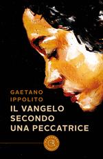 Il Vangelo secondo una peccatrice