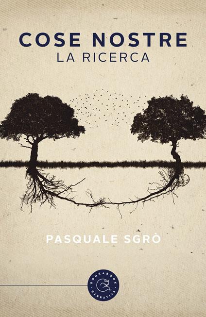 Cose nostre. La ricerca - Pasquale Sgrò - copertina
