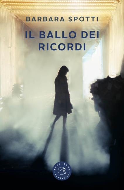 Il ballo dei ricordi - Barbara Spotti - copertina