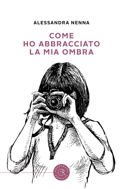 Come ho abbracciato la mia ombra - Alessandra Nenna - copertina