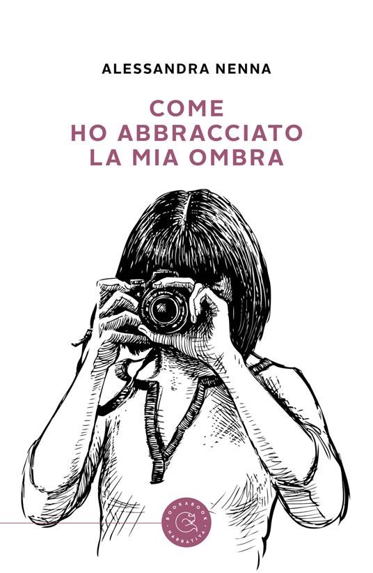 Come ho abbracciato la mia ombra - Alessandra Nenna - copertina