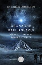 Cronache dallo spazio. Marte, il pianeta degli antenati