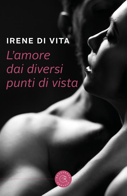 L'amore dai diversi punti di vista - Irene Di Vita - copertina
